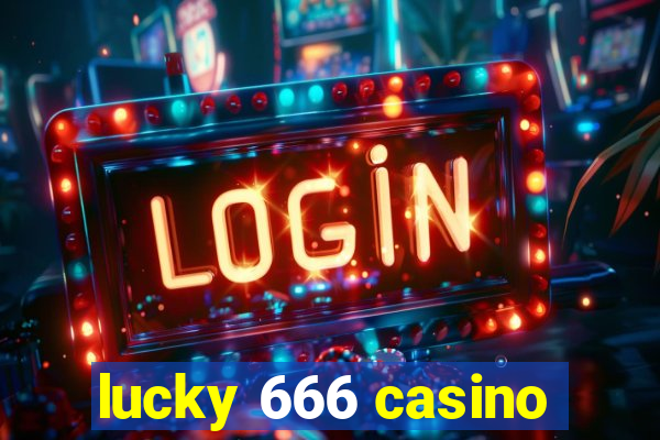 lucky 666 casino